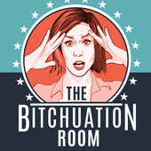 Illustration for article titled The Bitchuation Room is your newest destination for righteous anger, political and otherwise